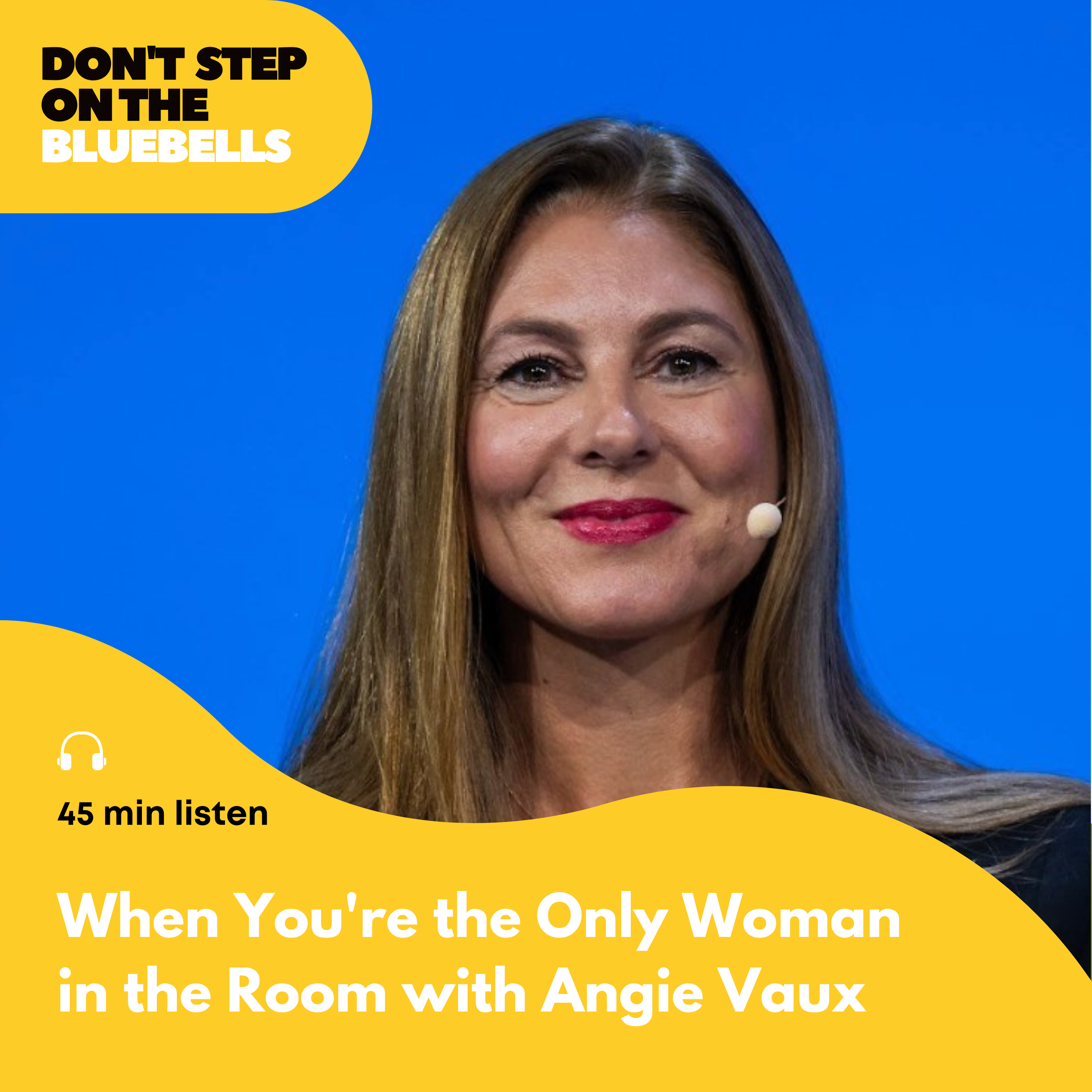 #044 Being the Only Woman in the Room: How to Lead Without Shrinking - Angie Vaux