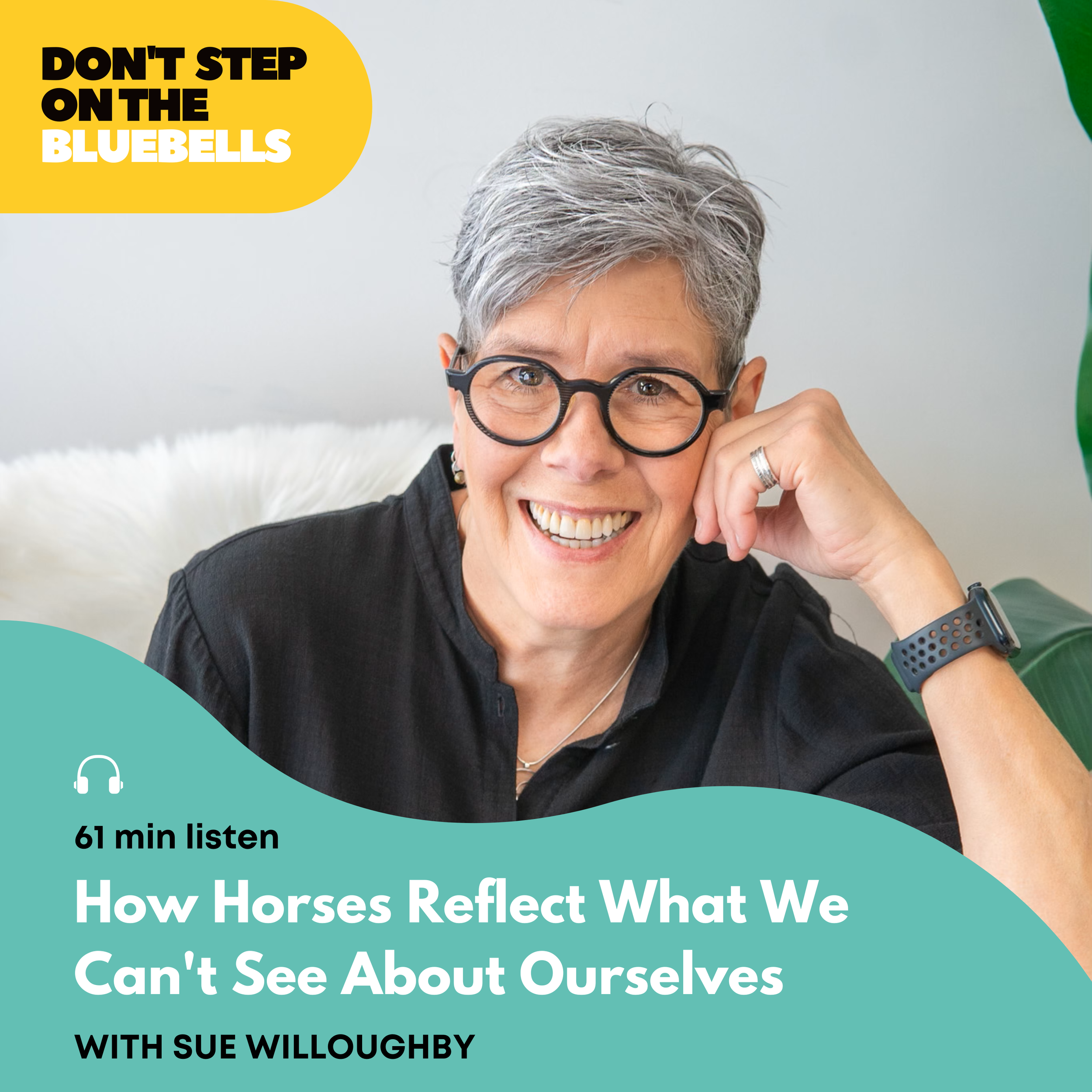 #046 Equine Therapy: What Horses Reveal About Your Hidden Self — Sue Willoughby