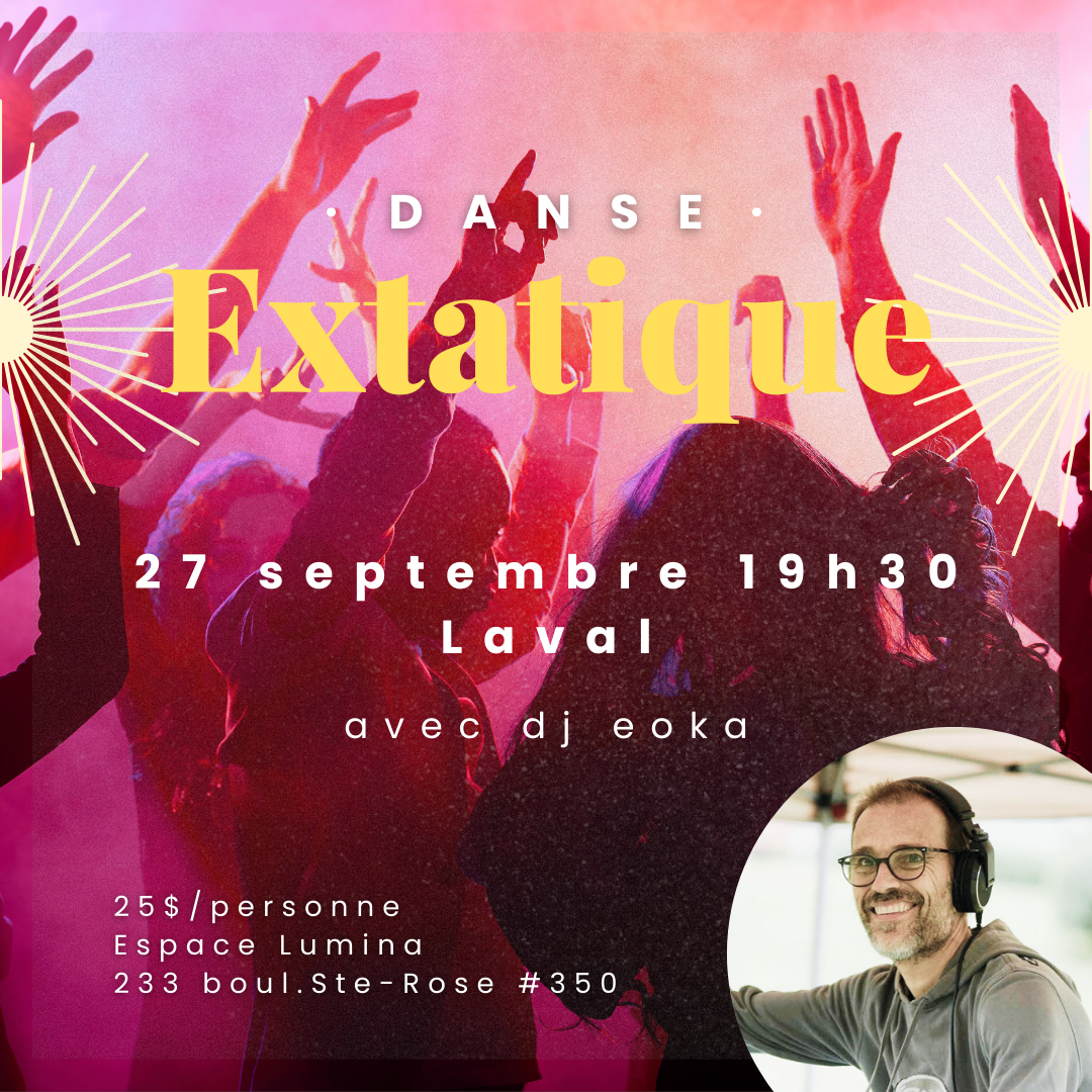 Danse extatique Laval avec DJ Eoka