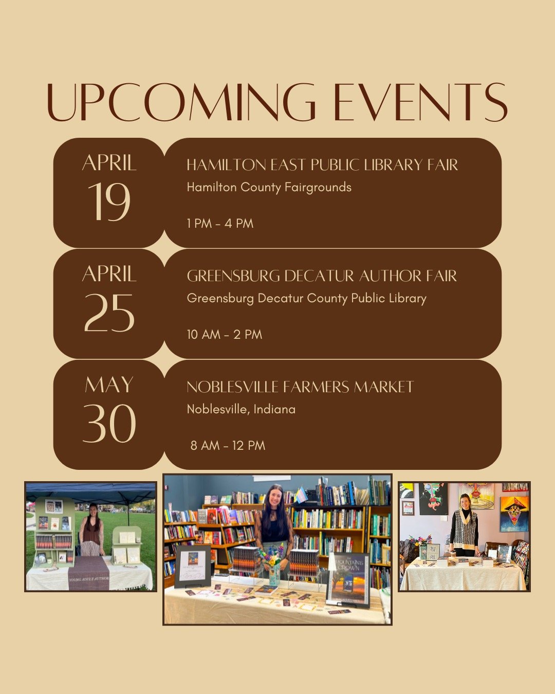 UPCOMING EVENTS! ALL of these are free to attend. I'll have back to back signings at the Hamilton East Public Library Author Fair and the Greensburg Decatur Author Fair. Then, at the end of May, you can catch me at the Noblesville Farmers Market agai