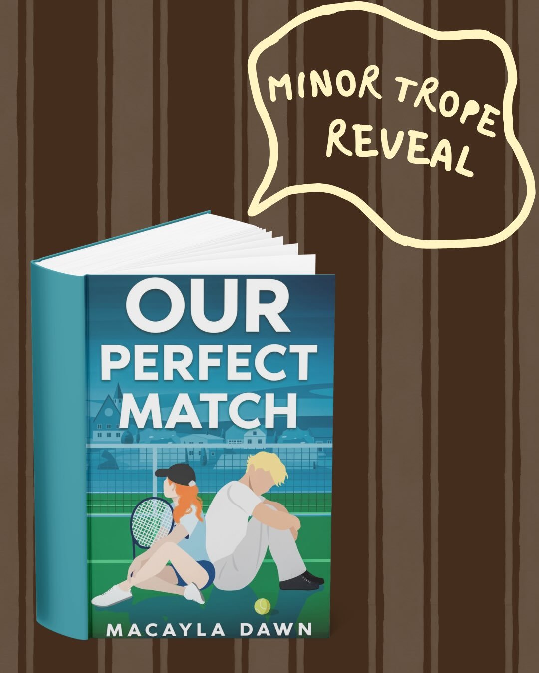 minor trope reveal for my young adult tennis romance, our perfect match! grab your signed copy before they go LIVE this thursday!!!!