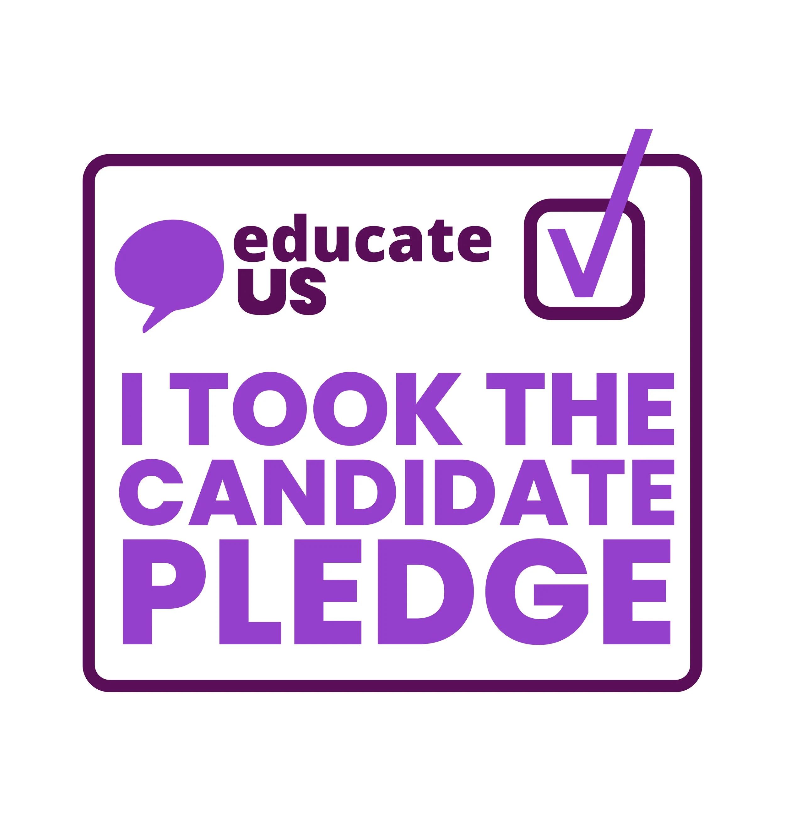 A digital graphic with a purple speech bubble icon and a purple checkmark inside a square. Text reads: 'educate us' and 'IT'S OK TO THE CANDIDATE PLEDGE' in varying shades of purple.