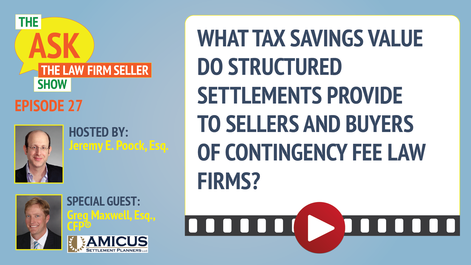 The Ask The Law Firm Seller Show: What Tax Savings Value Do Structured Settlements Provide to Sellers and Buyers of Contingency Law Firms