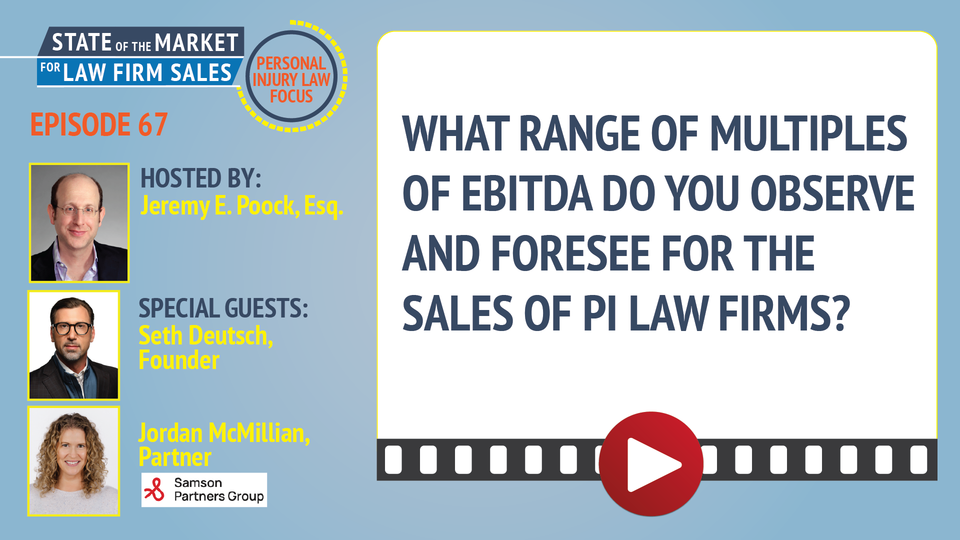The Ask the Law Firm Seller Show: What Range of Multiples of EBITDA Do You Observe and Foresee for the Sales of PI Law Firms?