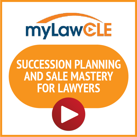 myLawCLE: Succession Planning and Sale Mastery for Lawyers