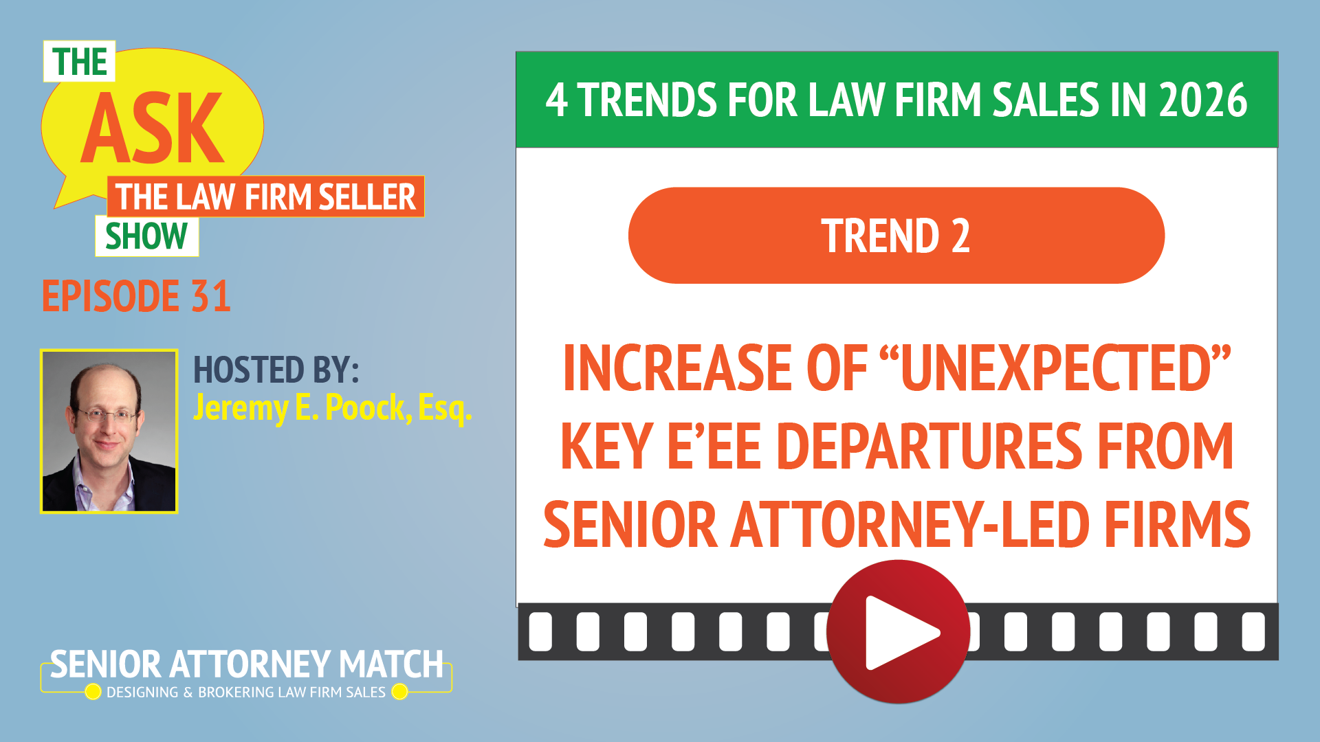 The Ask Show The Law Firm Seller Show: Trend 2: Increase of "Unexpected" Key E'ee Departures from Senior Attorney-Led Firms
