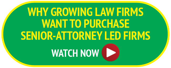 Why Growing Law Firms Want to Purchase Senior Attorney-led Firms