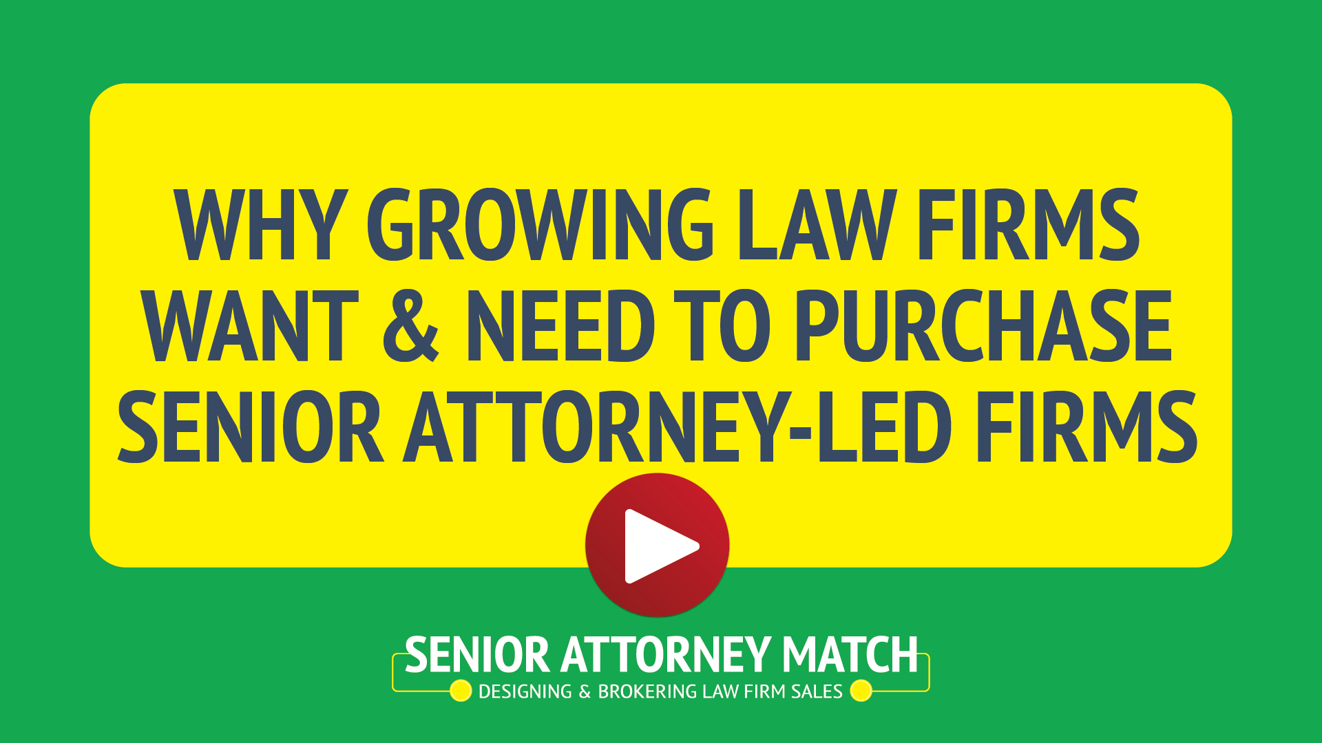 Why Growing Law Firms Want & Need to Purchase Senior Attorney-led Firms