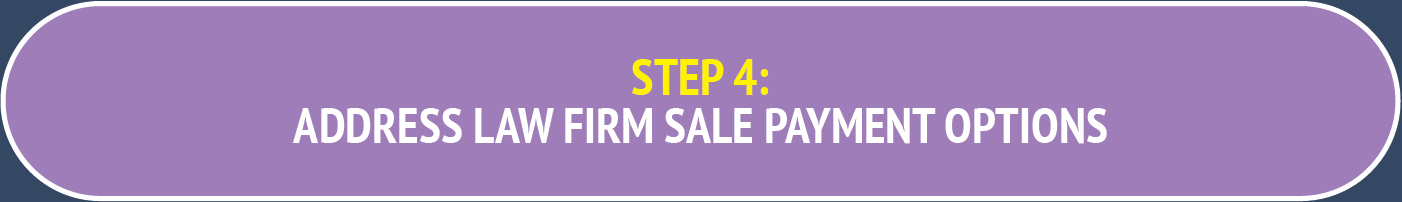 "STEP 4: ADDRESS LAW FIRM SALE PAYMENT OPTIONS."