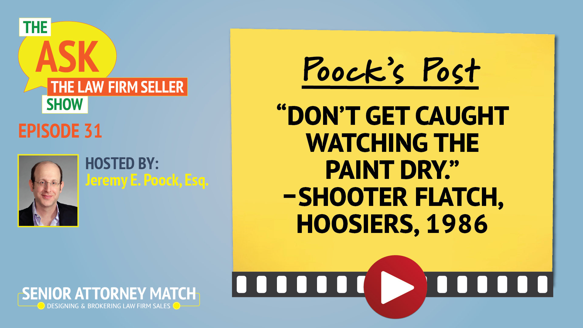 The Ask Show The Law Firm Seller Show: Poock's Post: "Don't Get Caught Watching the Paint Dry"