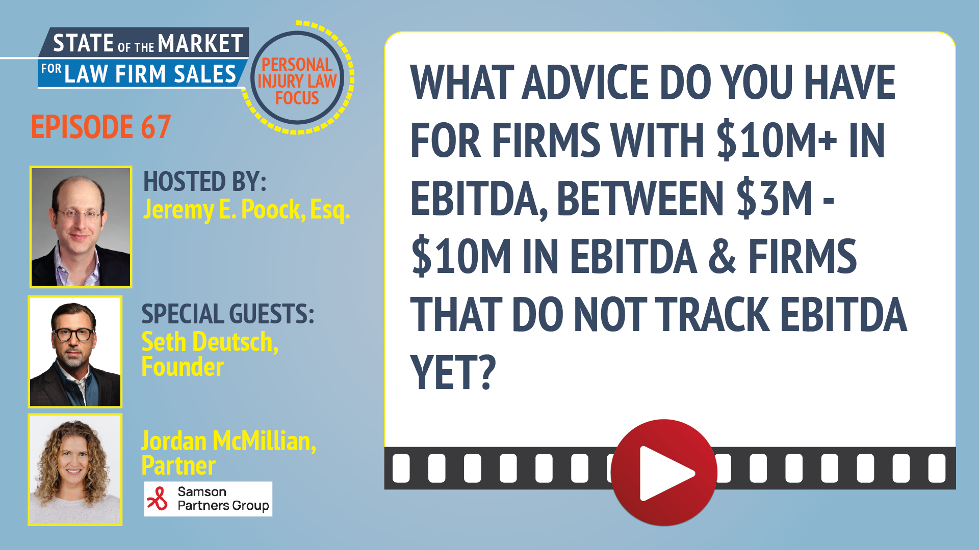 The Ask the Law Firm Seller Show: What Advice Do You Have For Firms with $10M+ in EBITDA, Between $3M-$10M in EBITDA & Firms That Do Not Track EBITDA Yet?