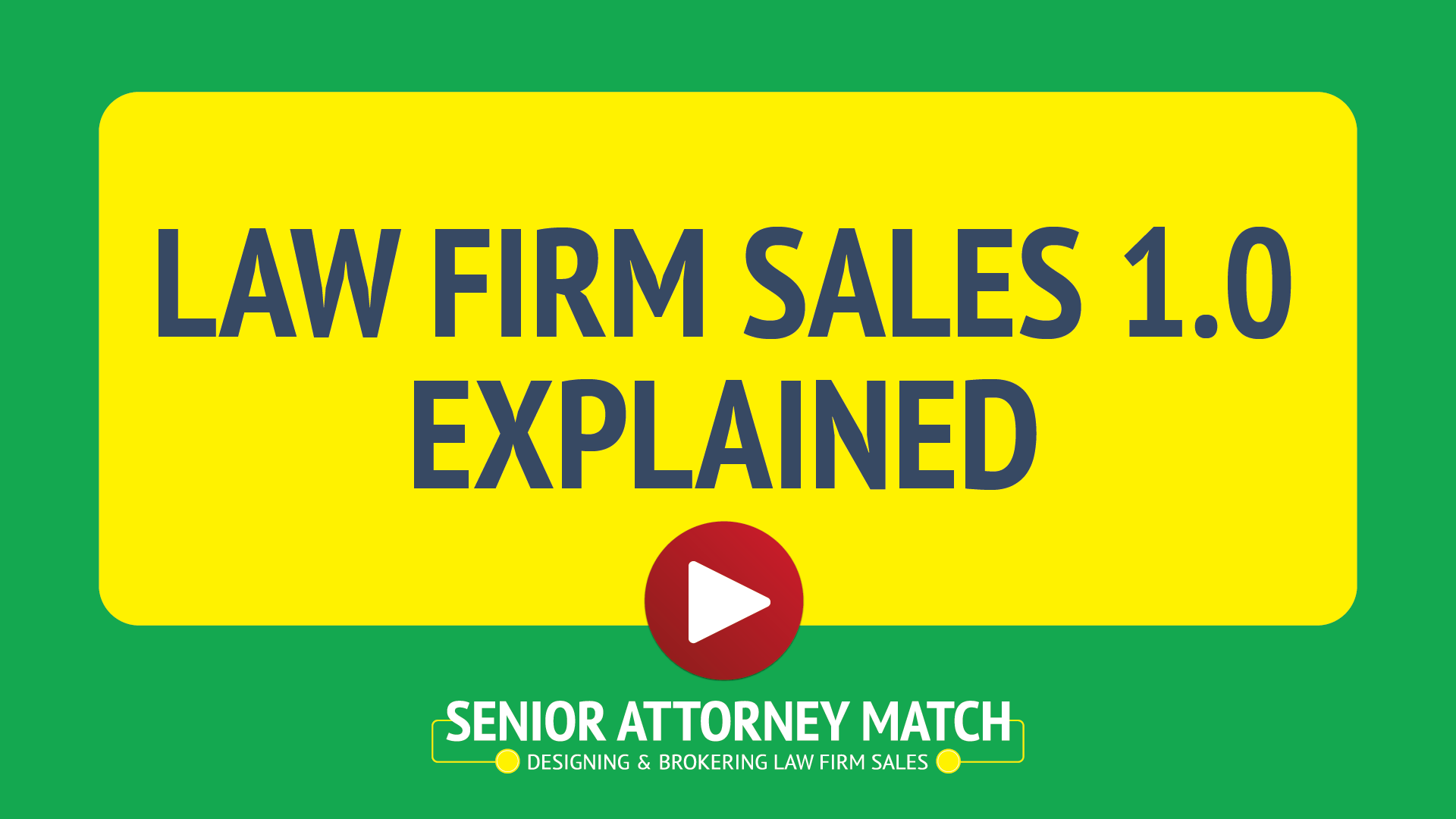 Law Firm Sales 1.0 Explained Video