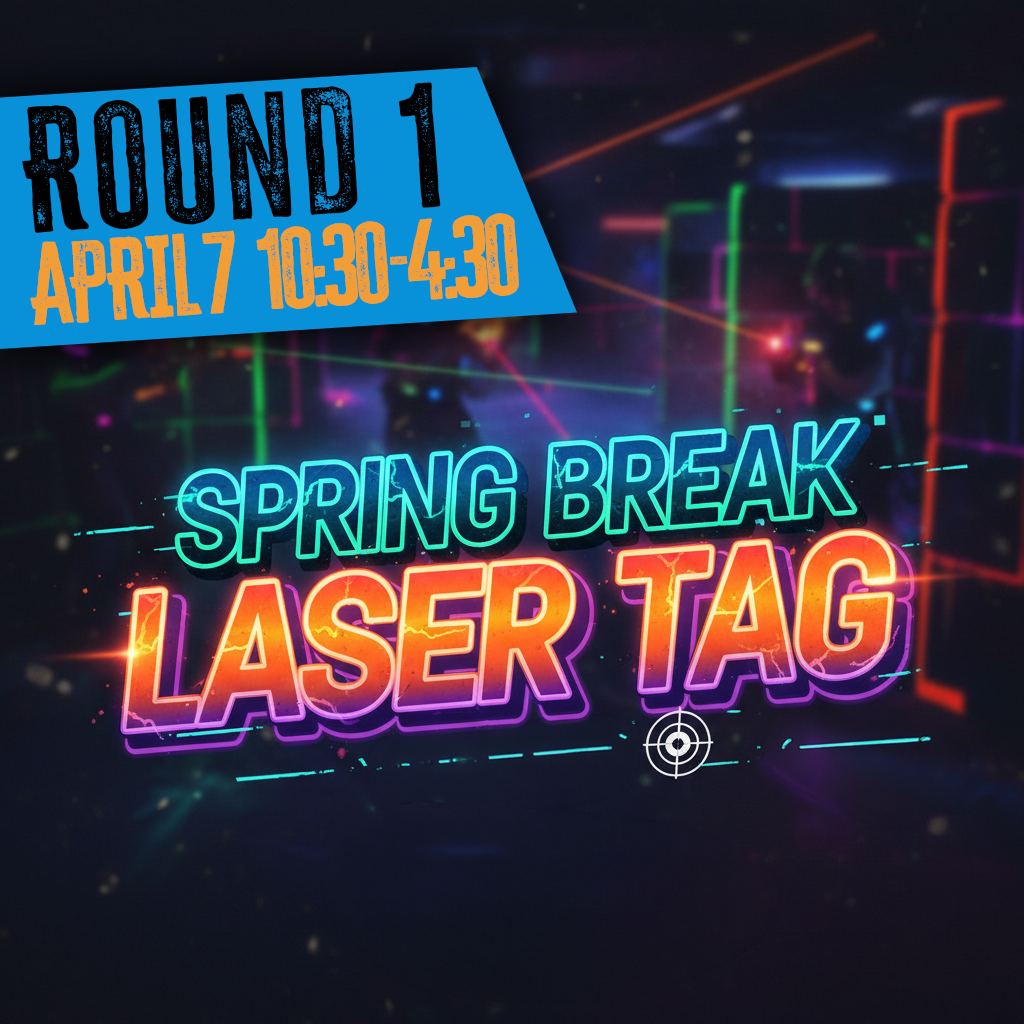 Spring Break Laser Tag (Round 1)