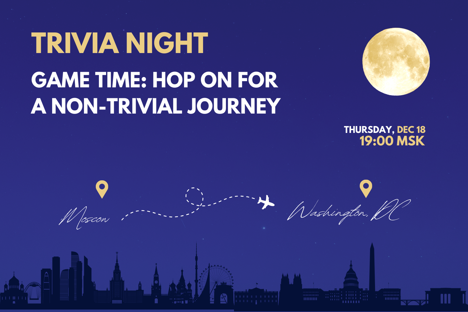 A non-TRIVIAL Journey: Moscow - Washington / Trivia Night