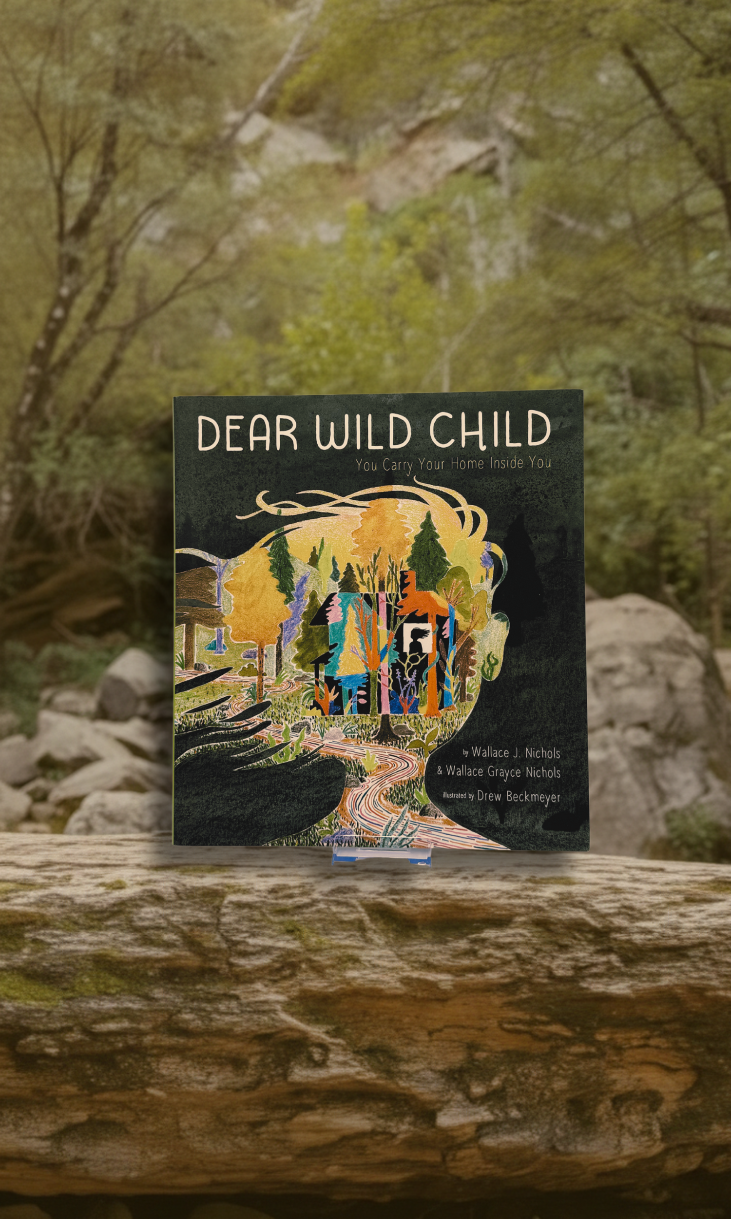 Dear Wild Child: You Carry Your Home Inside You