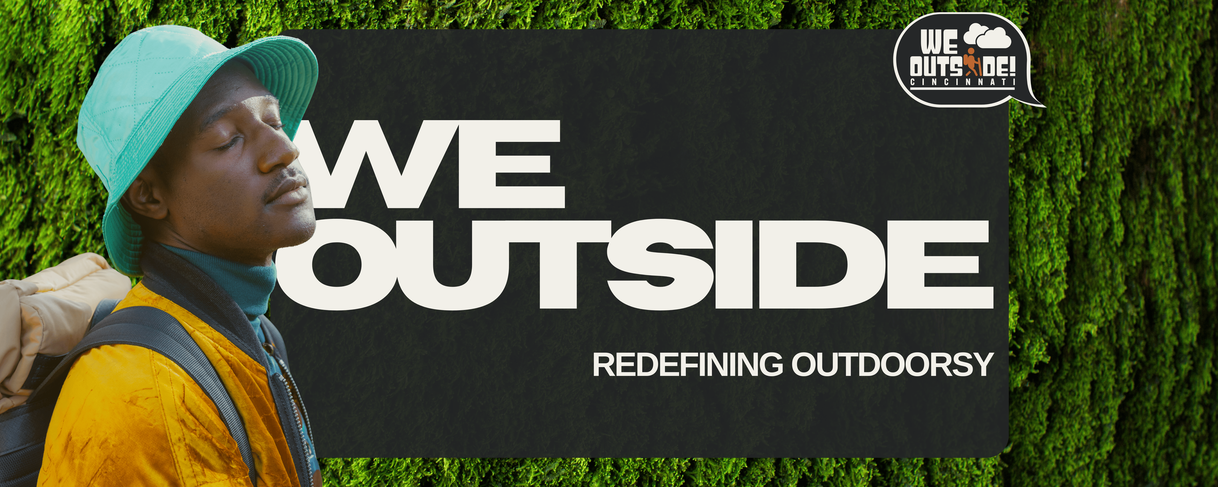 We Outside Cincinnati - Redefining Outdoorsy with a picture of a man at peace overgreen moss background