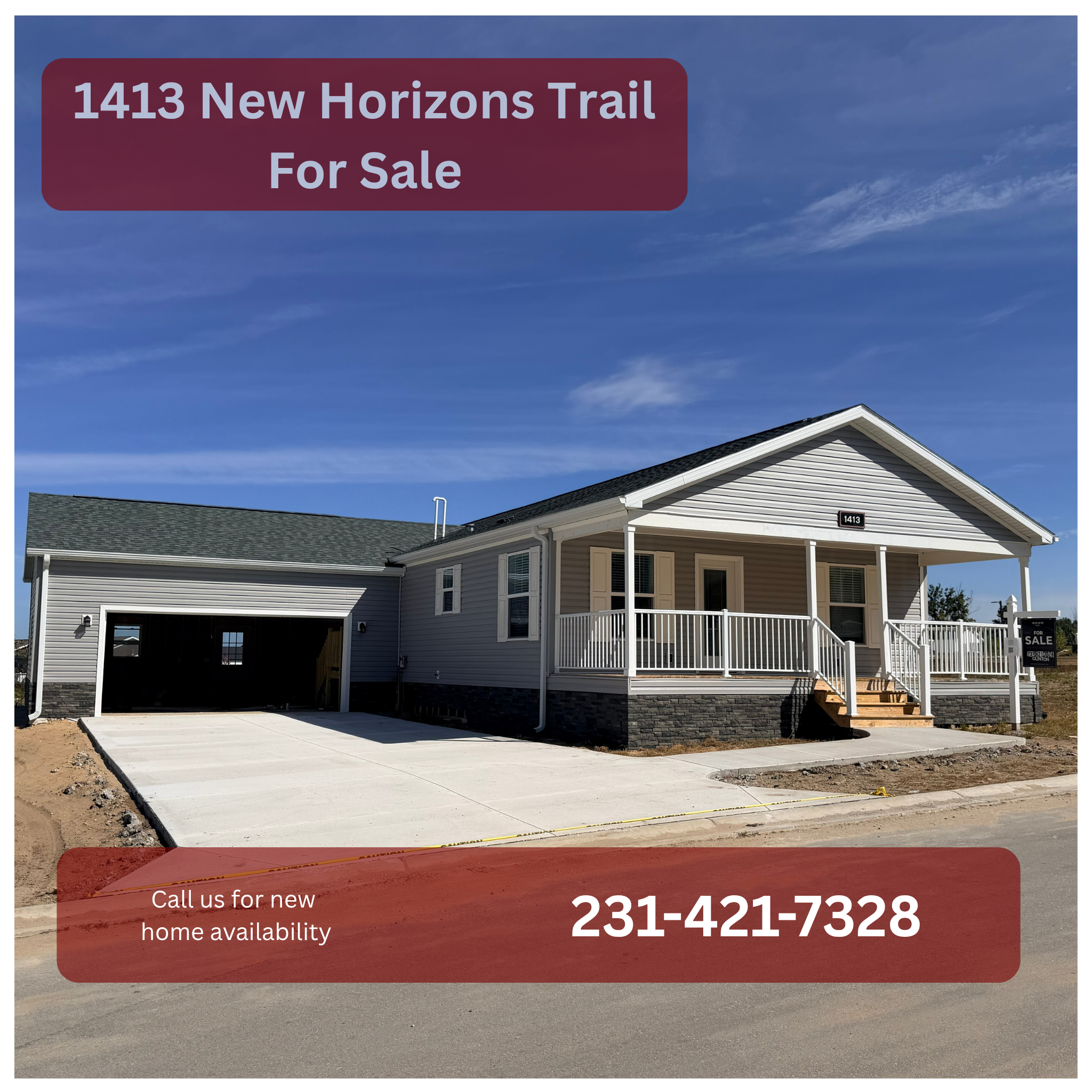 Newly constructed single-family home with a garage, covered porch, and back deck, located in a residential community. The contact number for new home availability is 231-421-7328.