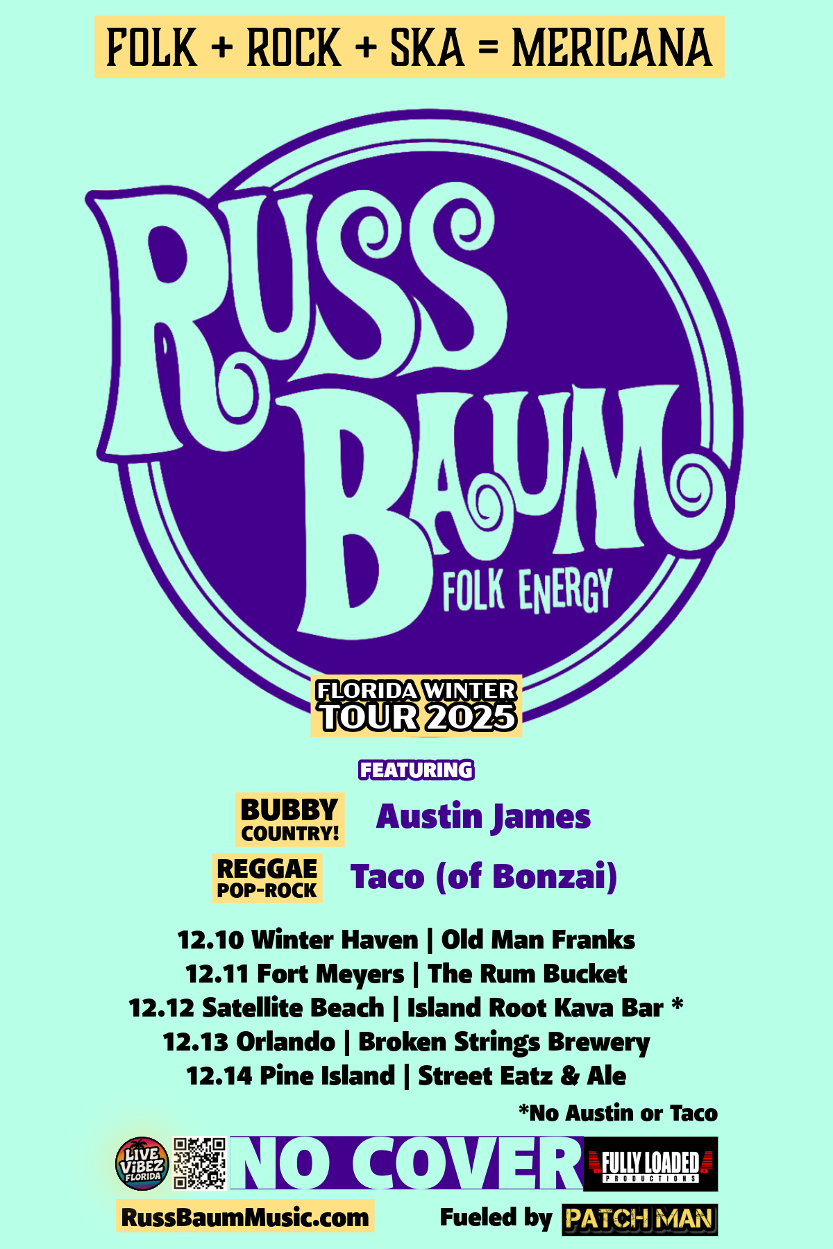 Tour poster for Russ Baum's Folk Energy Florida Winter Tour 2025, featuring Austin James and Taco of Bonzai, with dates and venues listed from December 10 to December 14, including Old Man Franks, The Rum Bucket, Island Root Kava Bar, Broken Strings Brewery, and Street Eatz & Ale, with a no cover policy, QR code, and logos for Live Vibe Florida and Patch Man.