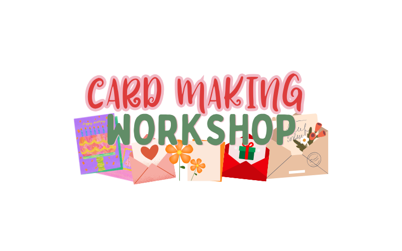 Card Making Workshop