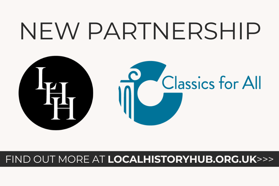 Local History Hub &amp; Classics for All (North East). Strengthening Humanities Through Place and Story
