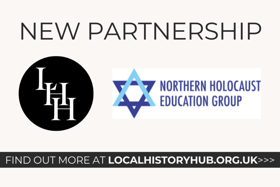Local History Hub and the Northern Holocaust Education Group: Strengthening Holocaust Education Through Local Stories
