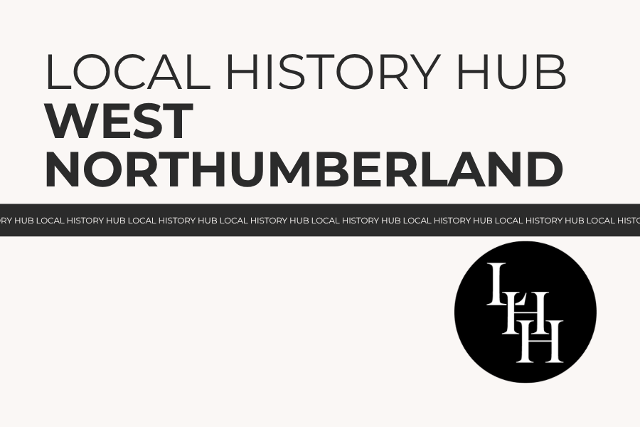 A New Local History Hub for West Northumberland