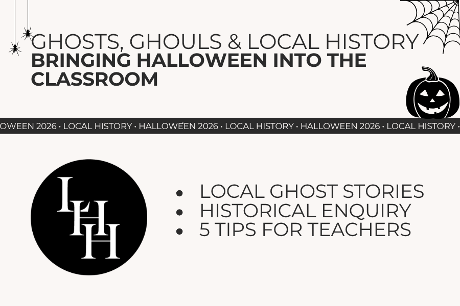 Ghosts, Ghouls and Local History: Bringing Halloween into the Classroom