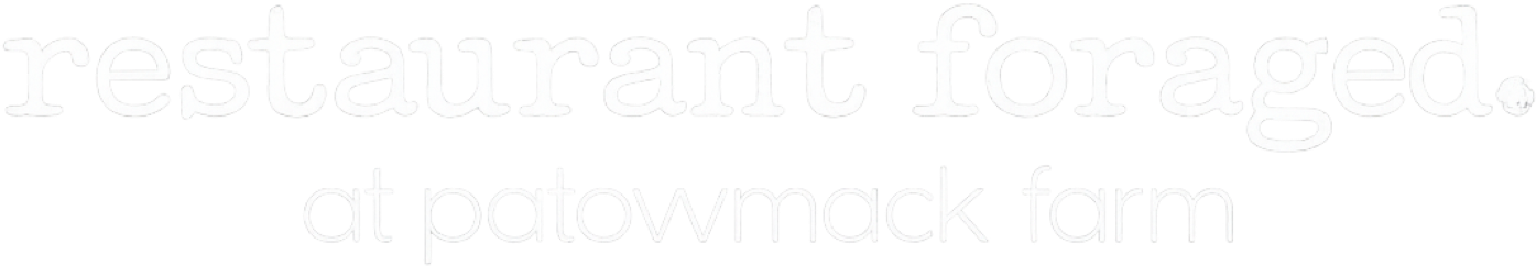 Text stating "restaurant foraged. at patowmack farm" against a black background.