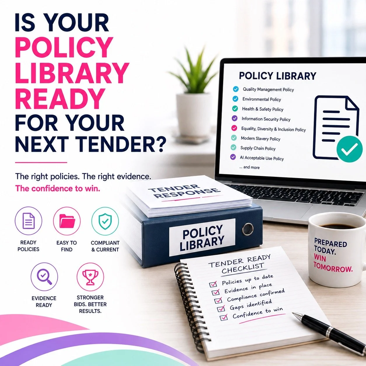 Promotional image about policy library readiness for tender responses, featuring a laptop displaying a list of policies, a binder labeled 'Policy Library,' a notebook with a checklist, a coffee mug, and various icons highlighting key features like ready policies, ease of finding, compliance, evidence, and strong results.