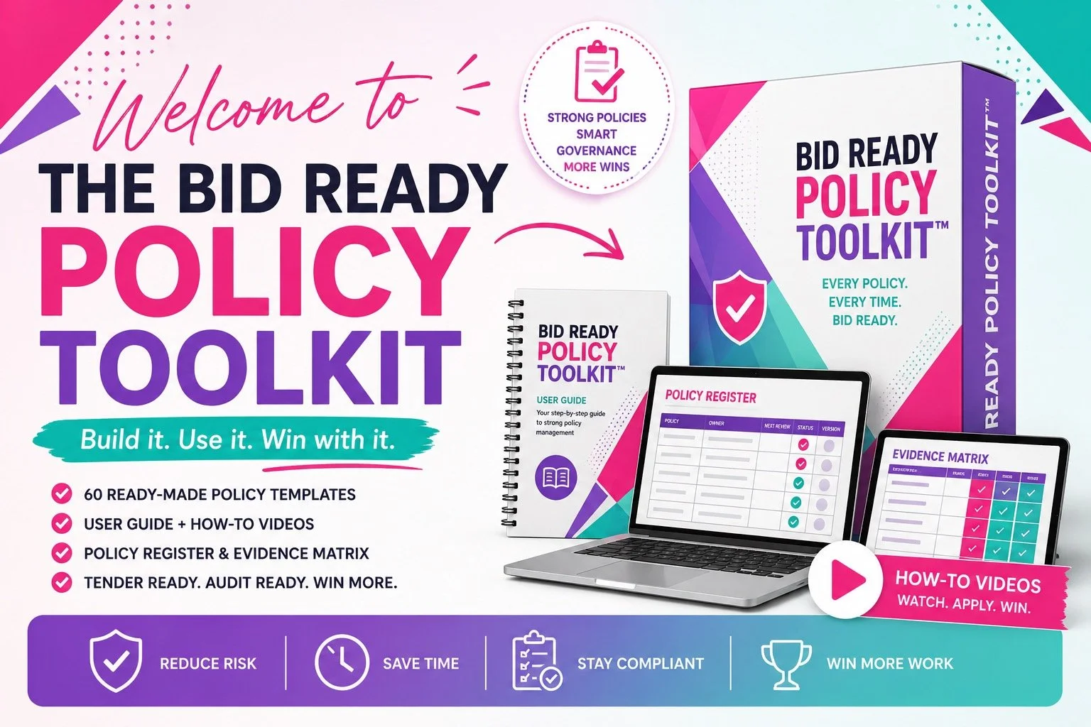 An advertisement for the Bid Ready Policy Toolkit, showing a spiral notebook, a laptop, and a box with branding. It highlights features like policy templates, user guides, and evidence matrix, with messages about building, using, and winning with policies. The design uses pink, purple, teal, and white colors, and emphasizes risk reduction, time-saving, compliance, and productivity.