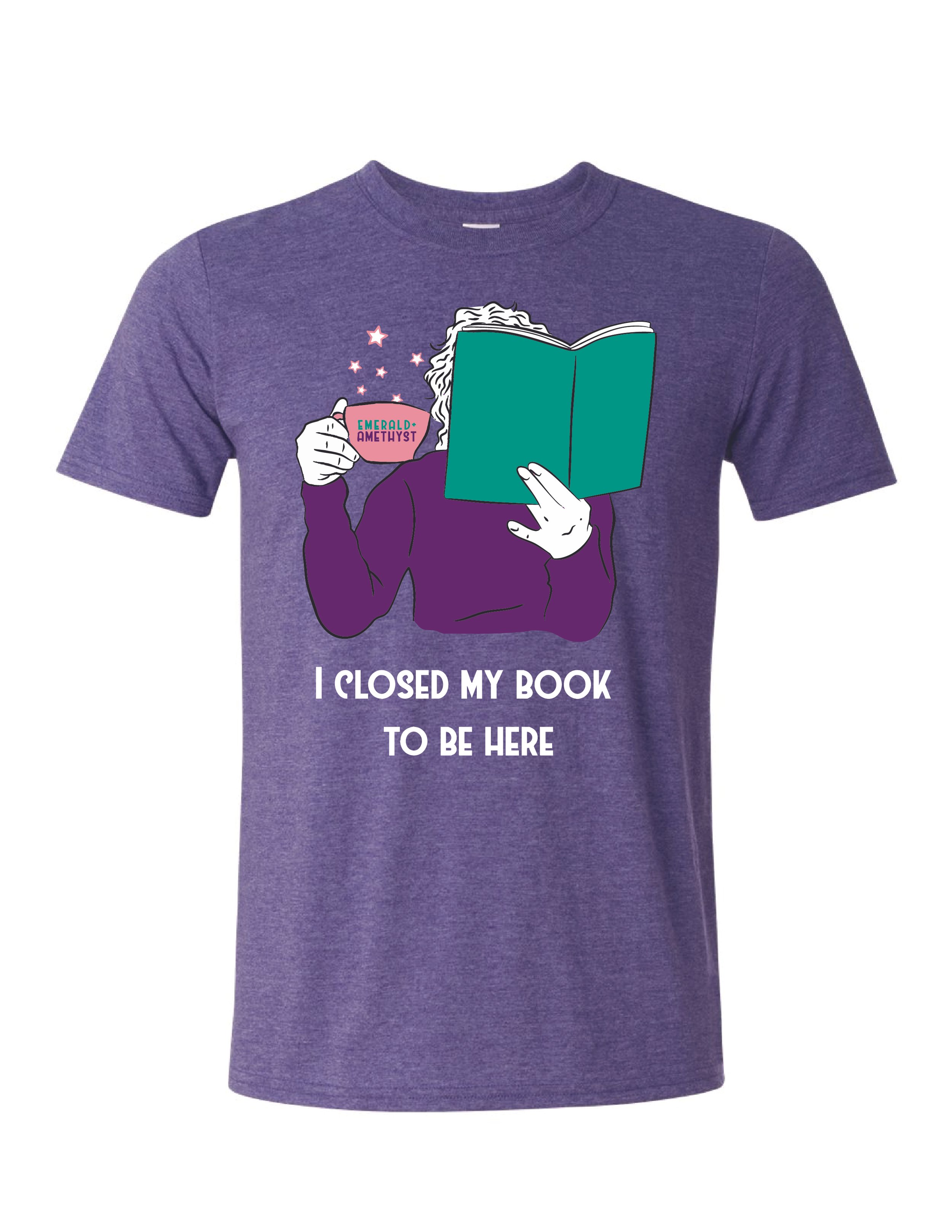 Amethyst "I Closed My Book to be Here" tee