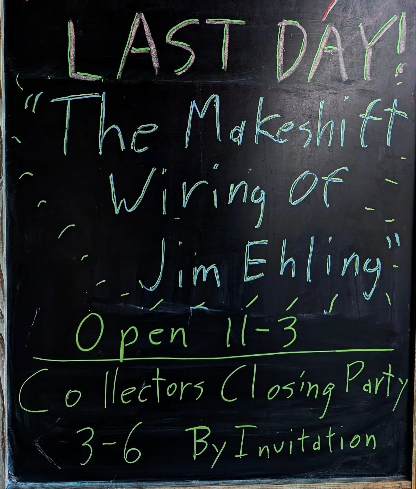 Today is the last day to see "The Makeshift Wiring Of Jim Ehling". We'll be open to the public 11-3 and then we're switching gears to our closing party for our collectors from 3-6 to show our appreciation for their support.

1 Security Plaz