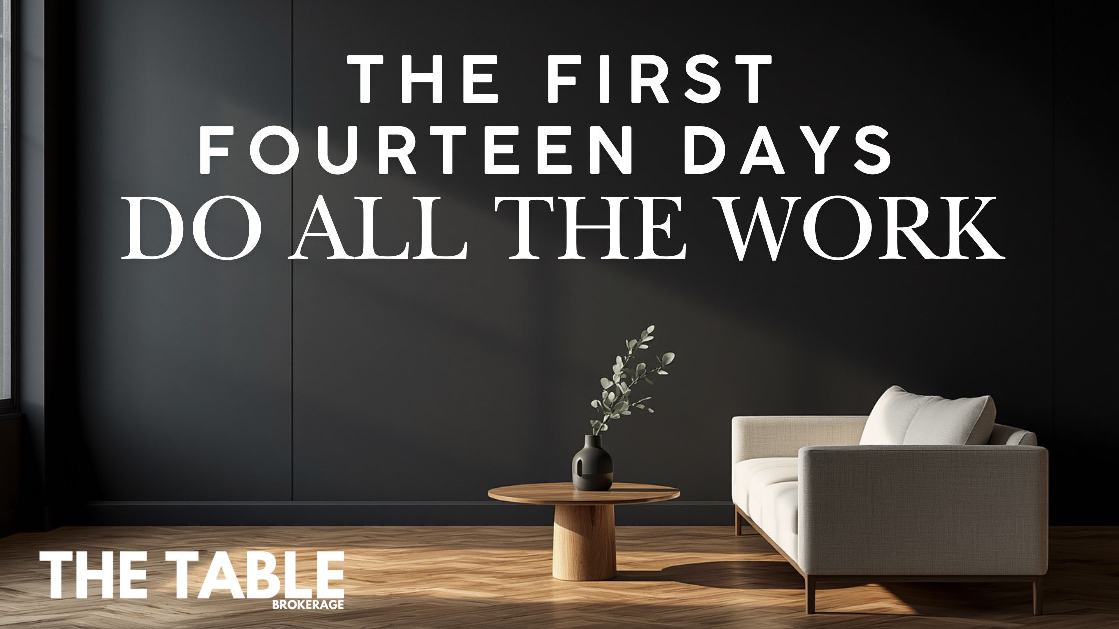 The First Fourteen Days Do All the Work