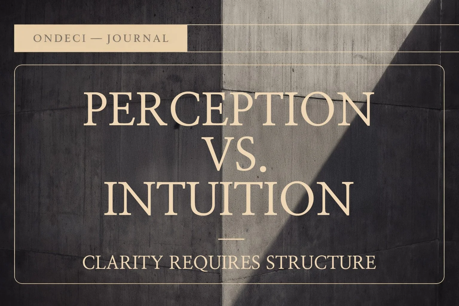 Perception vs Intuition: Why Trusting Your Gut Often Fails