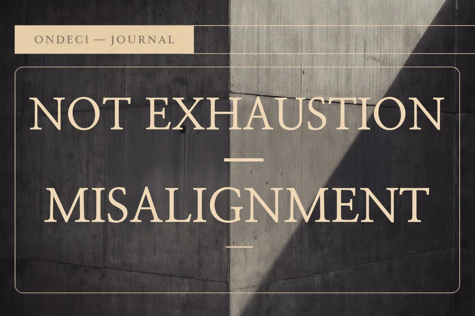 Burnout Is Not Exhaustion. It’s Structural Misalignment