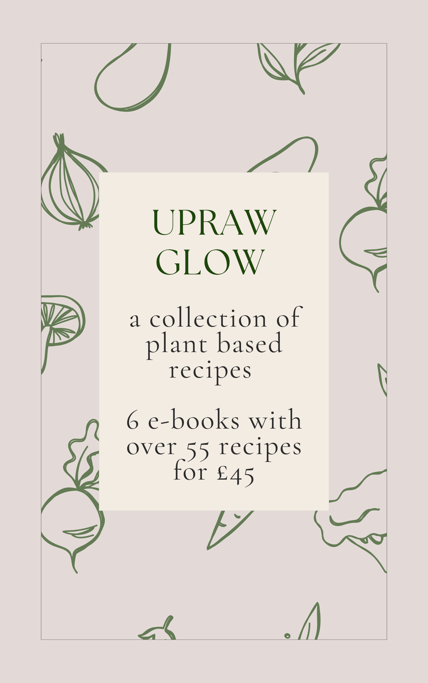 The UpRaw Glow Collection: 6 E-books limited offer