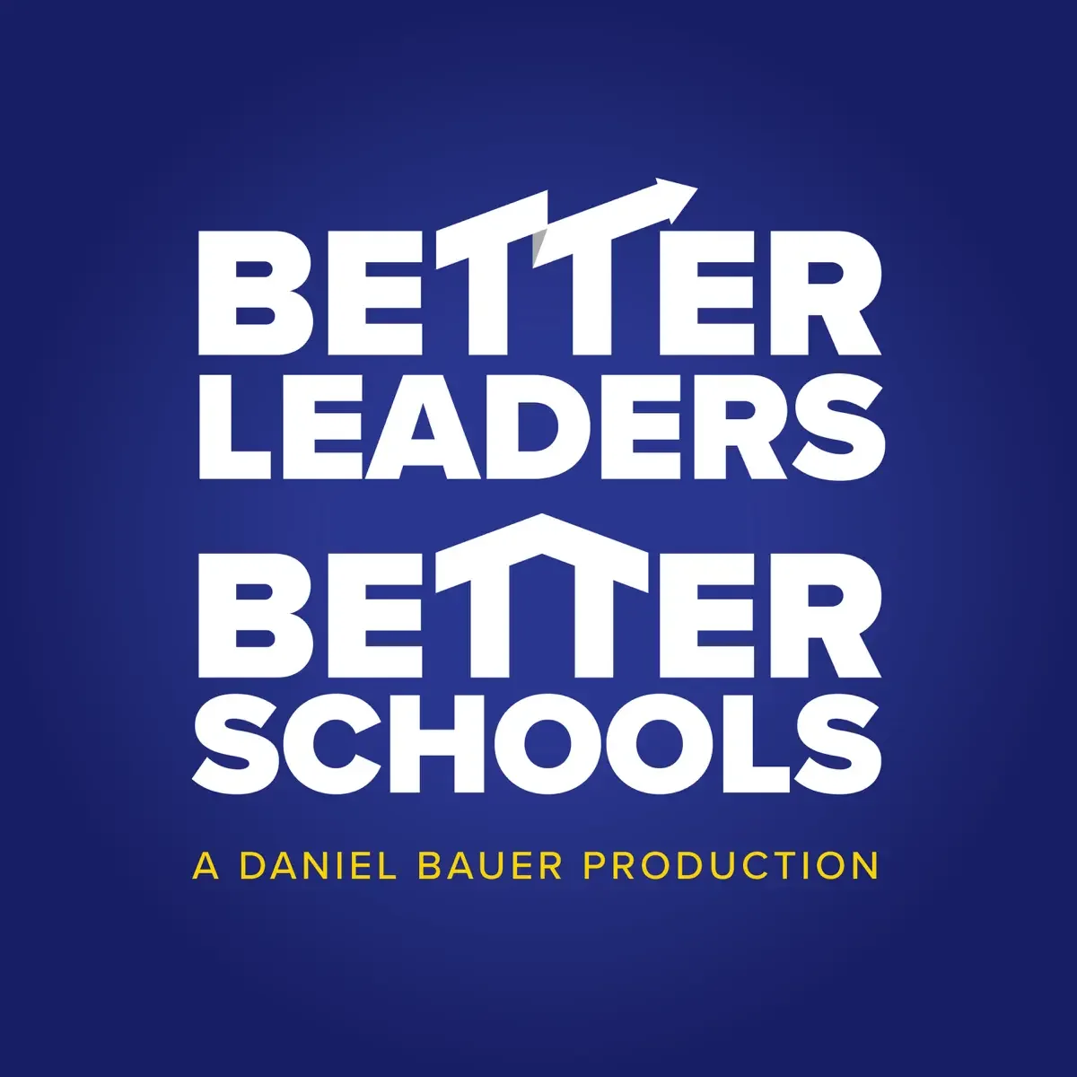 Better Leaders Better Schools Podcast