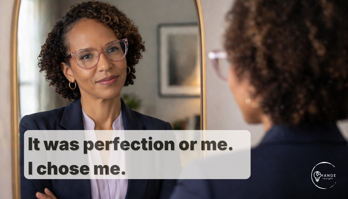 It Was Perfection or Me. I Chose Me