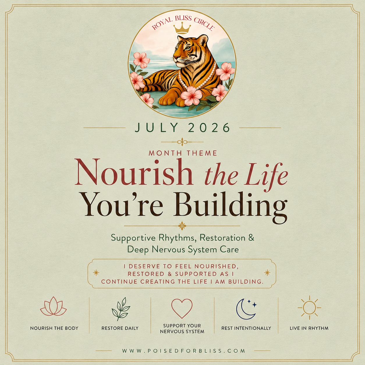 A promotional graphic for July 2026 with a tiger wearing a crown and pearl necklace, surrounded by pink flowers. The theme is "Nourish the Life You're Building," focusing on supportive rhythms, restoration, and deep nervous system care.