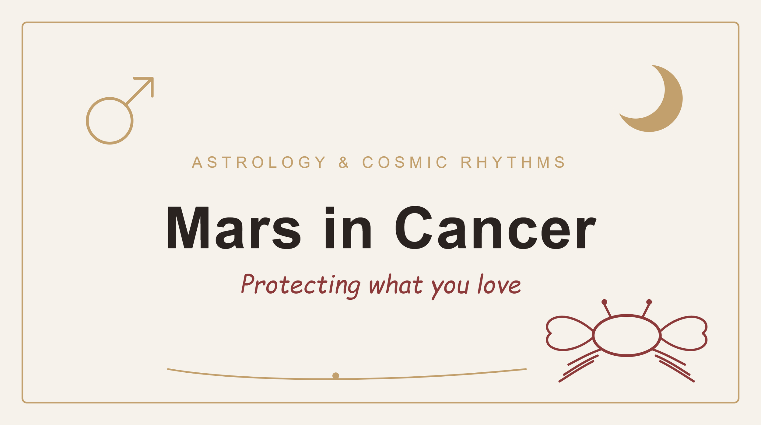 Mars in Cancer 2026: Protecting What You Love, Acting From the Heart