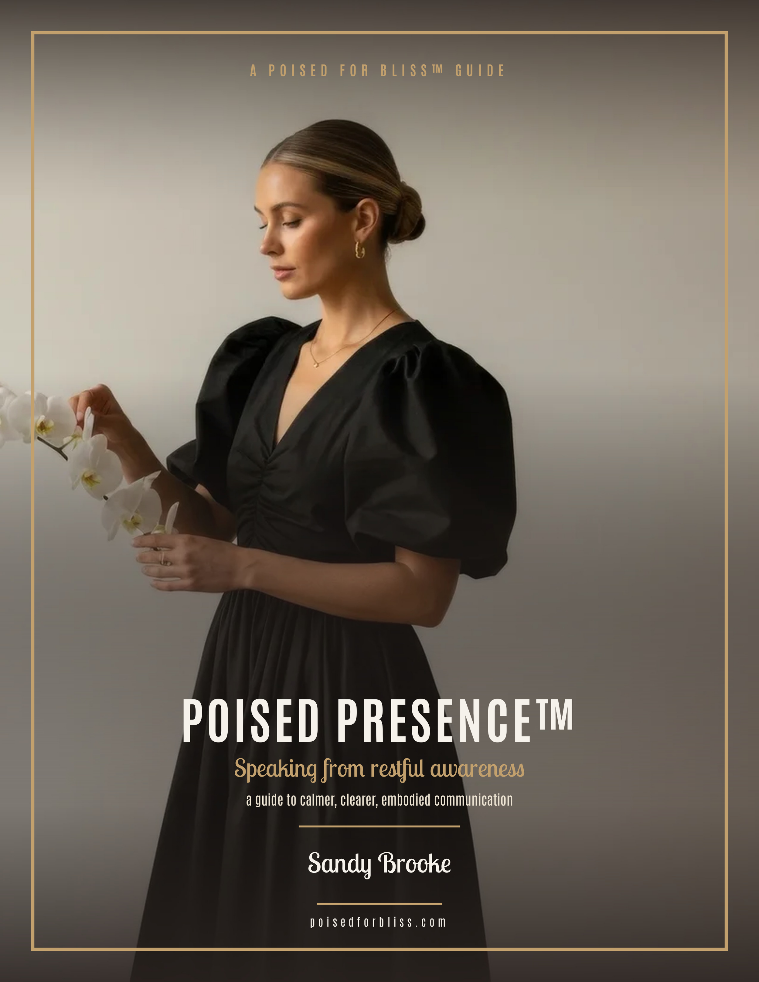 Poised Presence™ - a Guide for Calmer, Clearer, & Embodied Communication