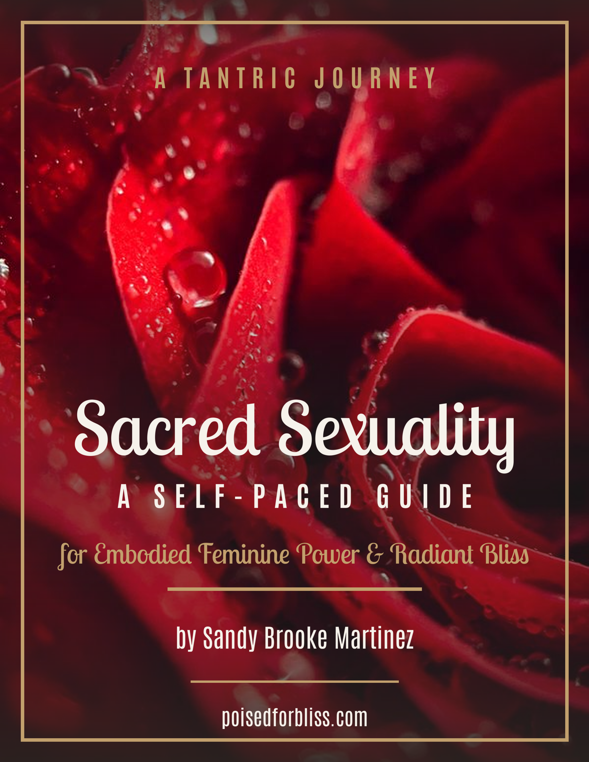 Sacred Sexuality — A Mature Woman's Guide to Embodied Feminine Power and Radiant Bliss.