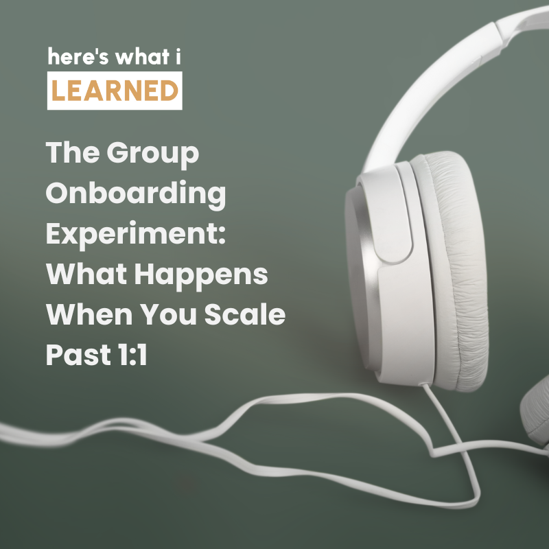 The Group Onboarding Experiment: What Happens When You Scale Past 1:1