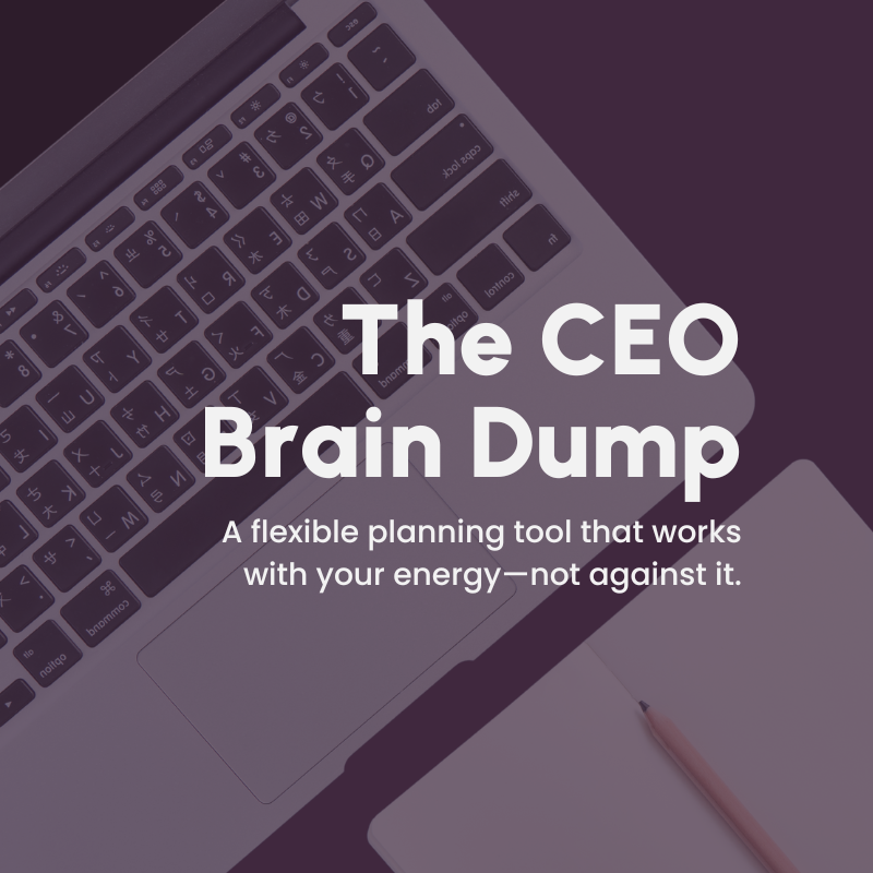 Laptop keyboard with overlay text 'The CEO Brain Dump' and the subtitle 'A flexible planning tool that works with your energy — not against it.'
