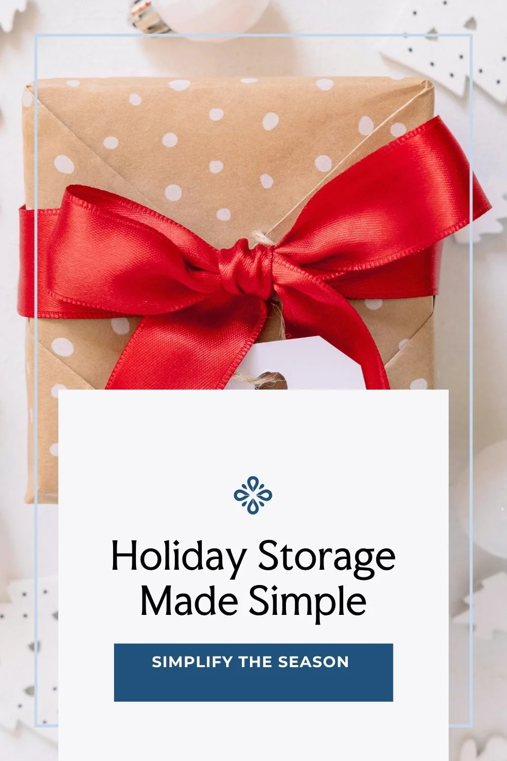 Setting Up for Next Year: Holiday Storage Made Simple