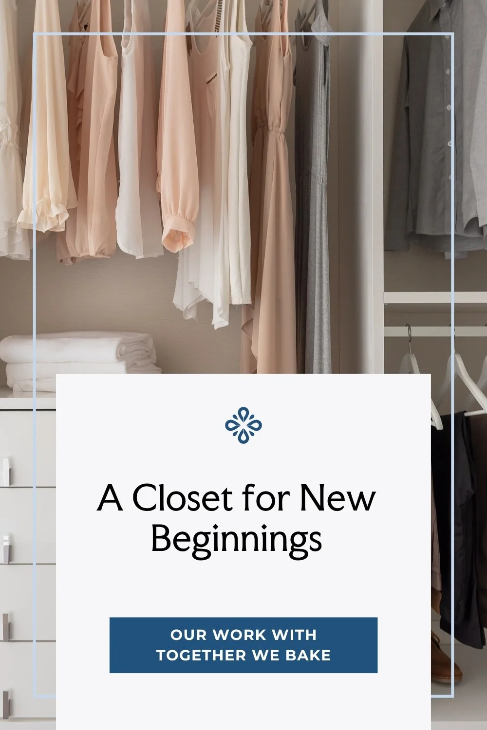 Creating a Welcoming Clothing Closet for Together We Bake