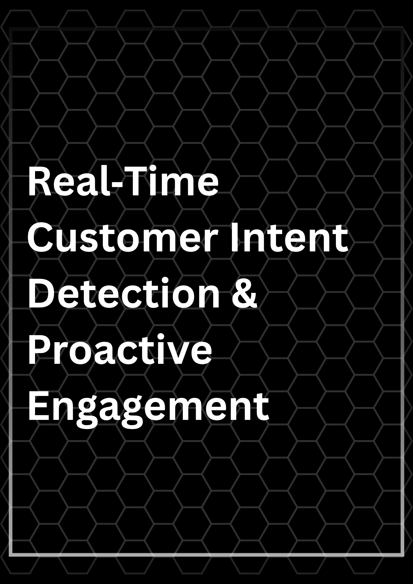 Leverage AI to infer intent from behavior and context, enabling proactive recommendations, interventions, and assistance that anticipate needs before they arise.