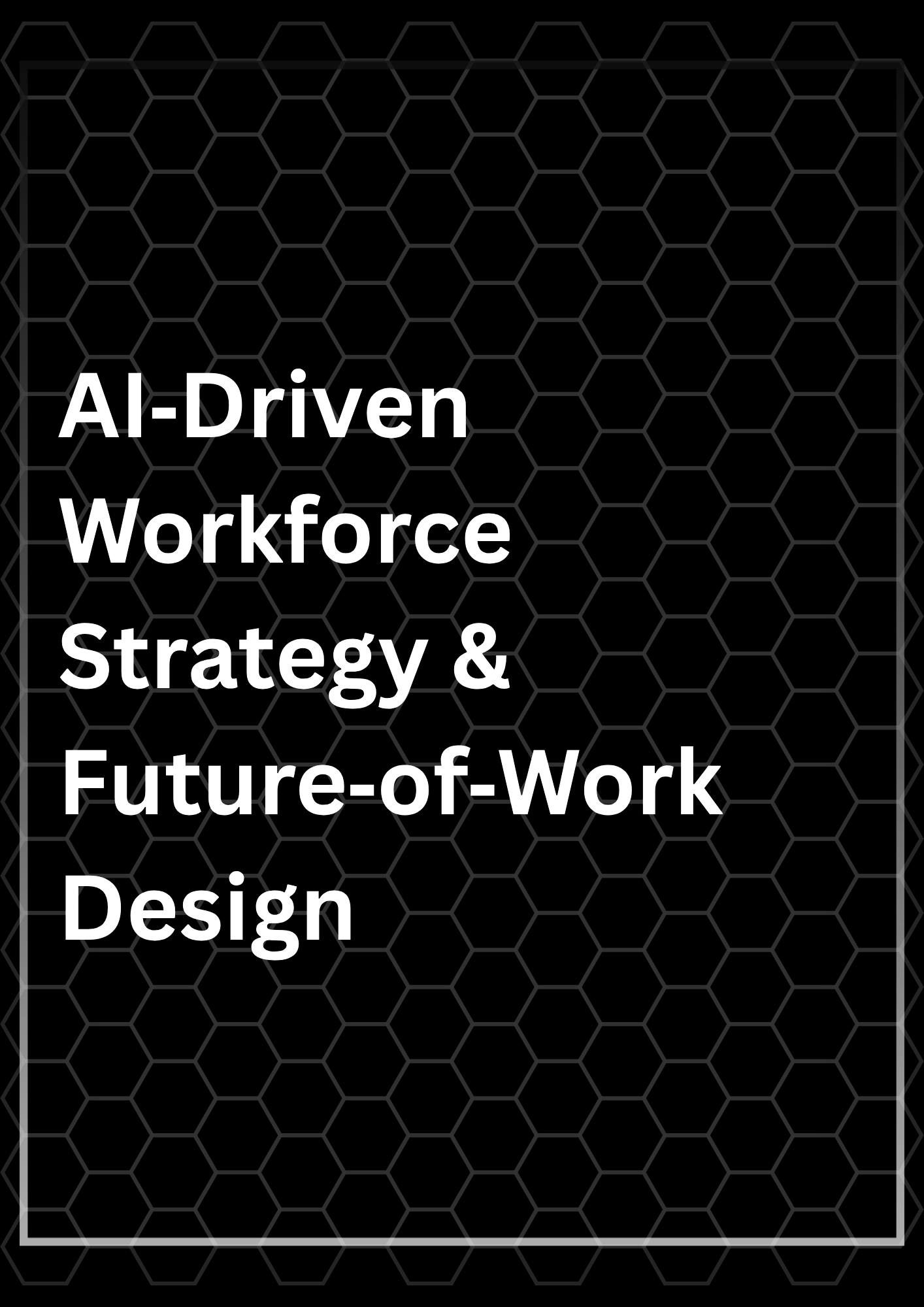 Design AI‑augmented workforce models (hybrid, remote, AI‑co‑pilot‑enabled) using analytics on roles, tasks, and automation potential to align people structure with business agility.