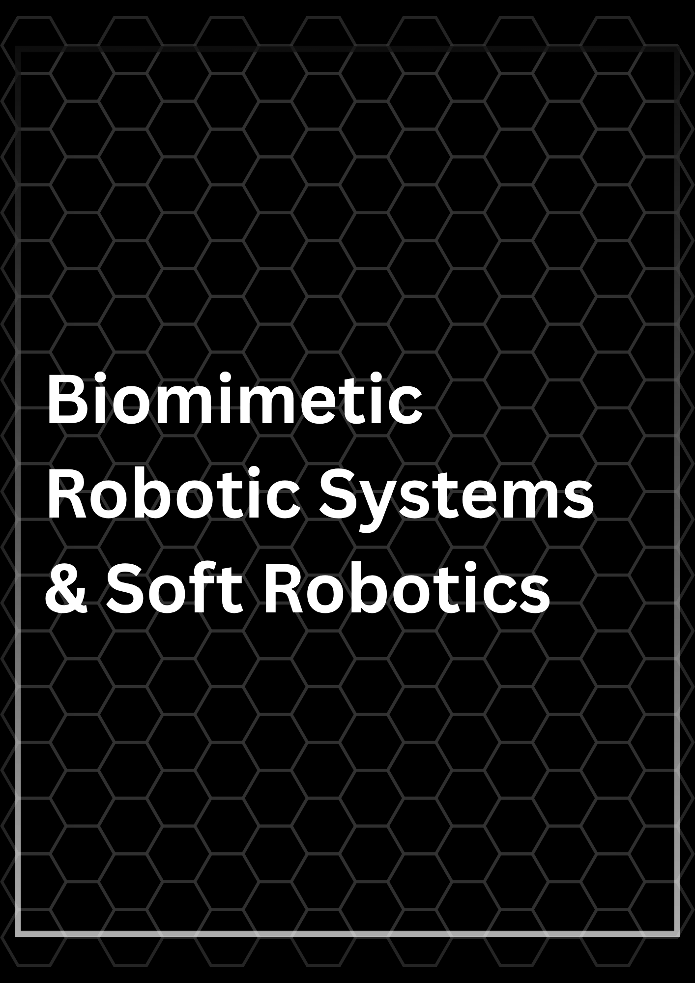 Leverage AI‑driven design and control to develop biomimetic robotic systems—inspired by animal and human movement, tissues, and sensory feedback—for applications in healthcare, exploration, and adaptive environments.