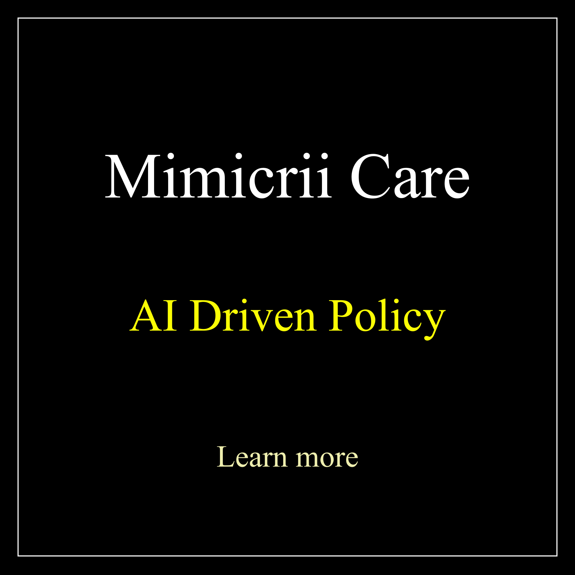 mimicrii_care_ai_driven_policy.png